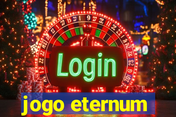 jogo eternum