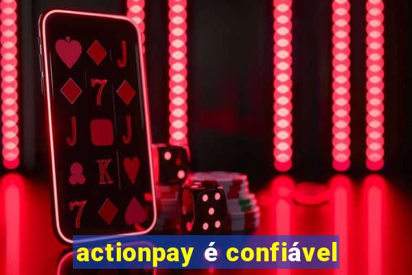 actionpay é confiável