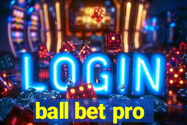 ball bet pro