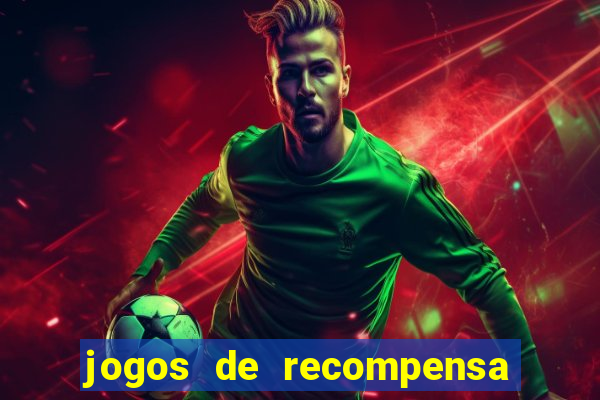 jogos de recompensa em dinheiro