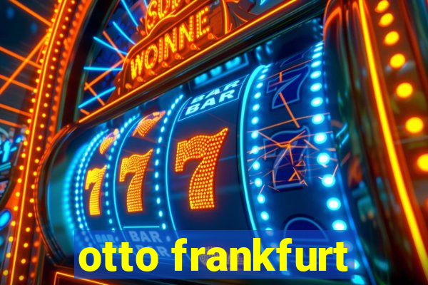 otto frankfurt