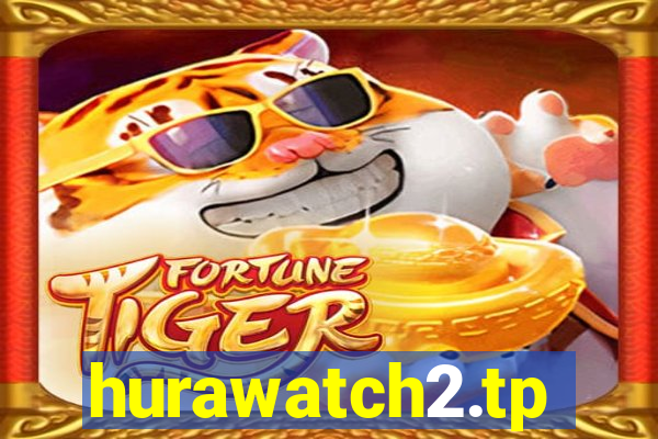 hurawatch2.tp