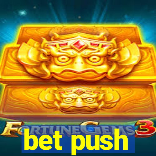 bet push