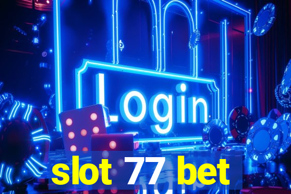 slot 77 bet