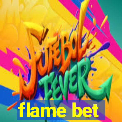 flame bet