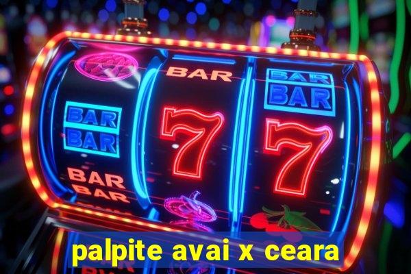 palpite avai x ceara