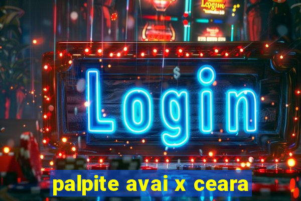 palpite avai x ceara