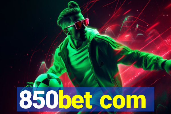 850bet com