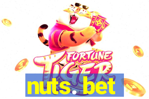 nuts. bet