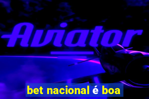 bet nacional é boa