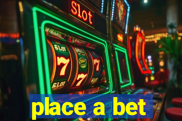 place a bet