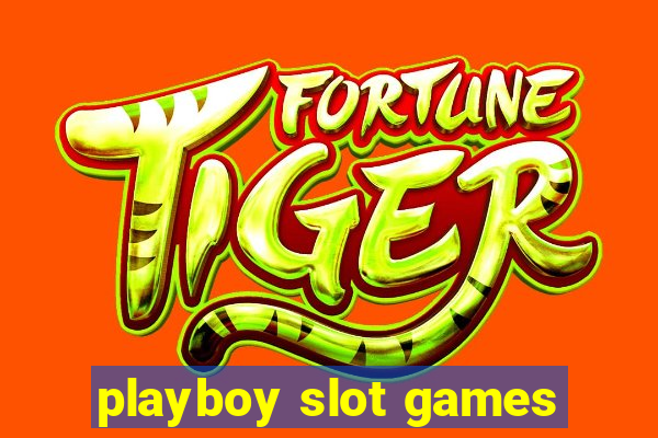 playboy slot games