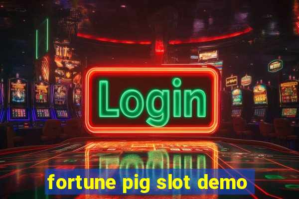 fortune pig slot demo