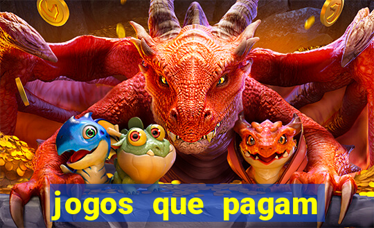 jogos que pagam dinheiro de verdade via pix