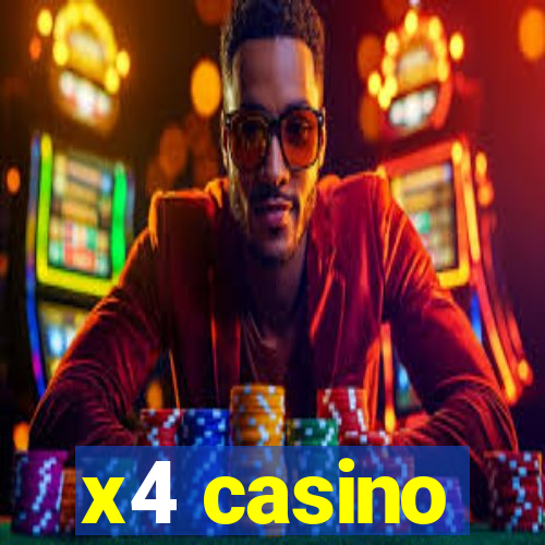 x4 casino