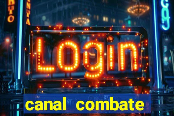 canal combate online ao vivo multicanais