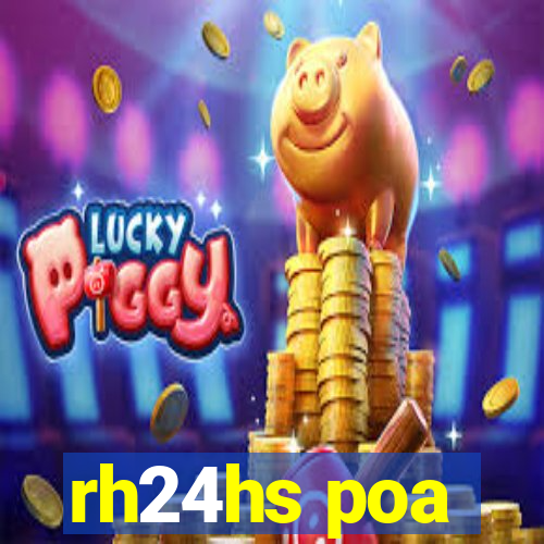 rh24hs poa