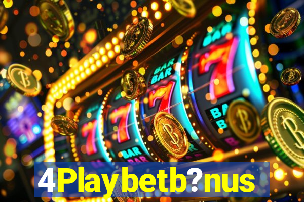 4Playbetb?nus