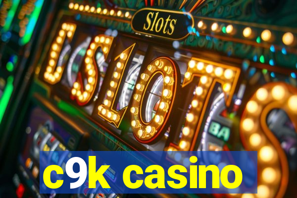 c9k casino