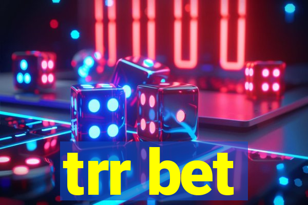 trr bet