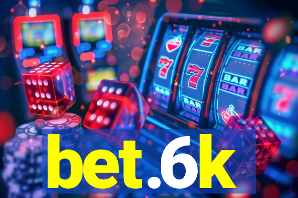 bet.6k