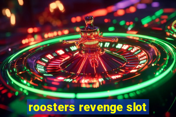 roosters revenge slot