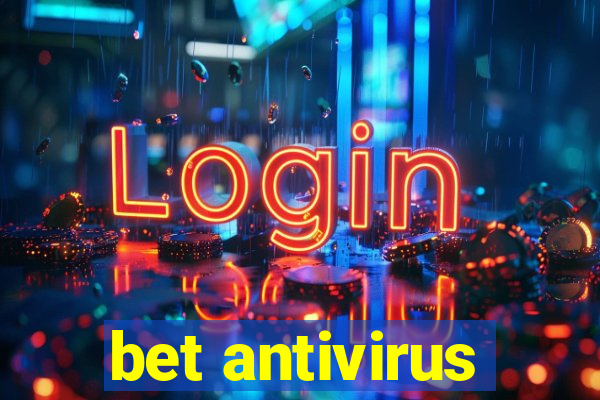 bet antivirus