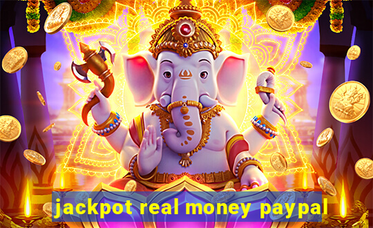 jackpot real money paypal