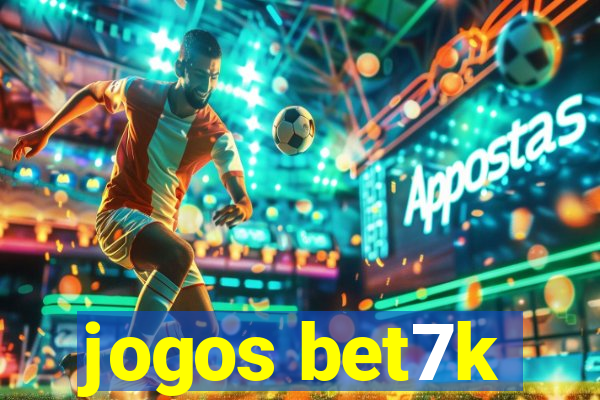 jogos bet7k