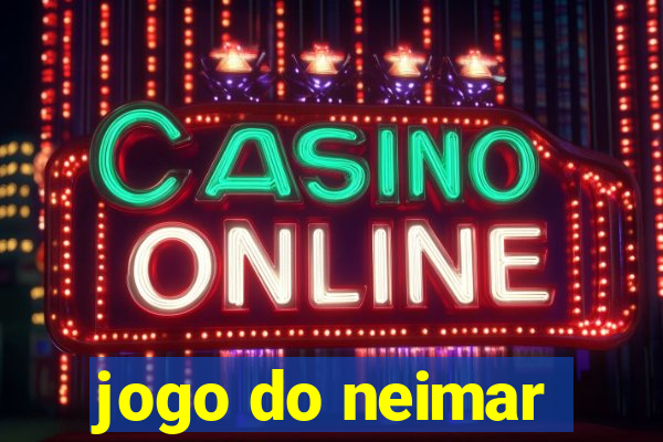 jogo do neimar