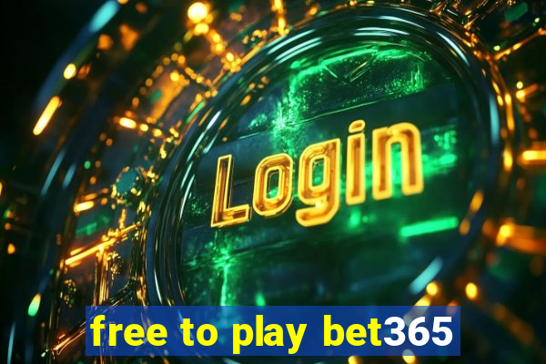 free to play bet365