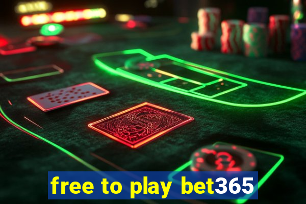 free to play bet365