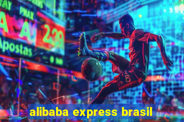 alibaba express brasil