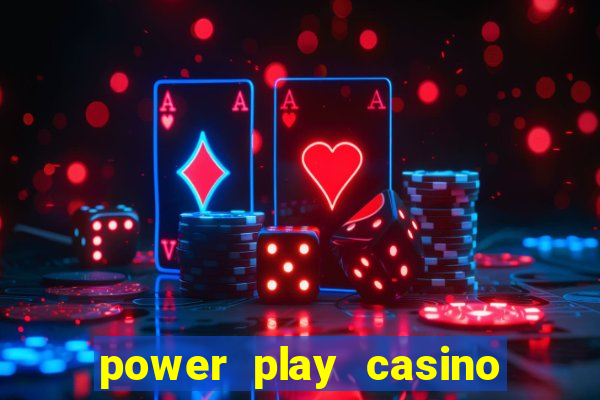 power play casino no deposit bonus