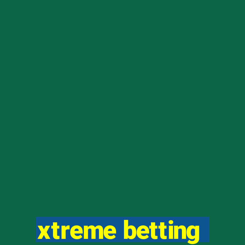 xtreme betting