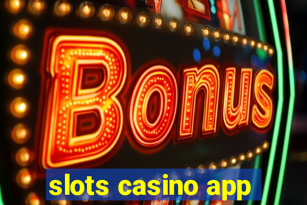 slots casino app