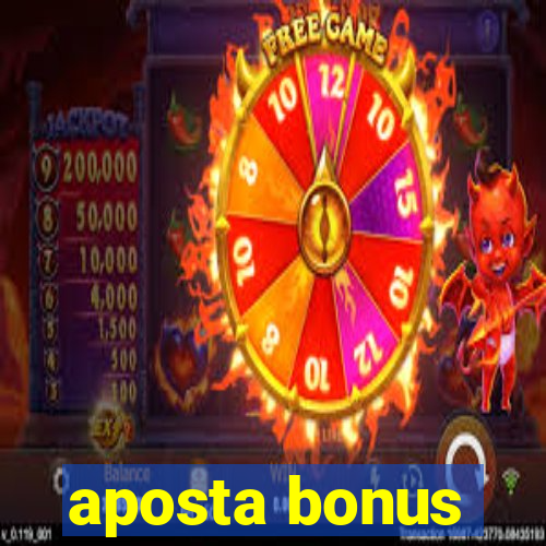 aposta bonus