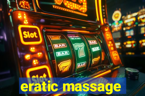 eratic massage