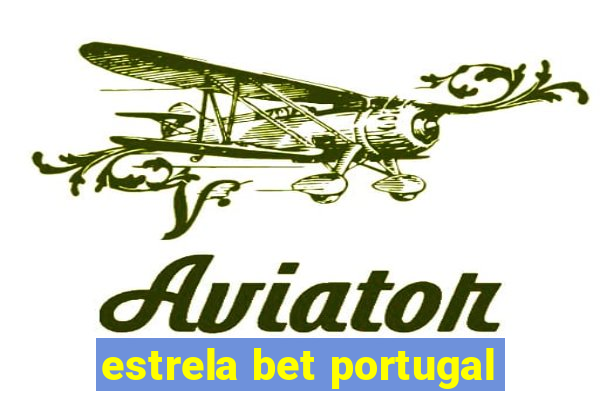 estrela bet portugal