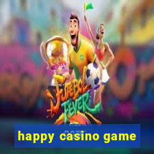 happy casino game