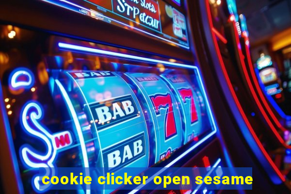 cookie clicker open sesame