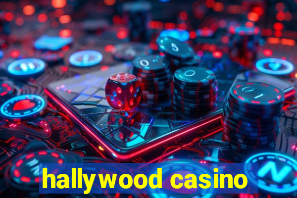 hallywood casino