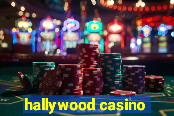 hallywood casino