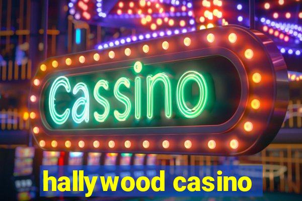 hallywood casino