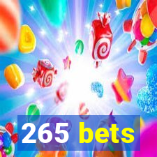 265 bets