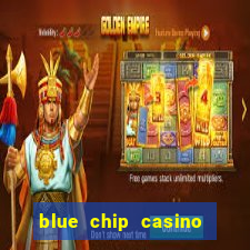 blue chip casino and spa