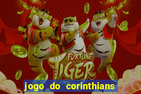 jogo do corinthians hoje passa em qual canal