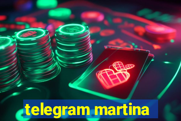 telegram martina