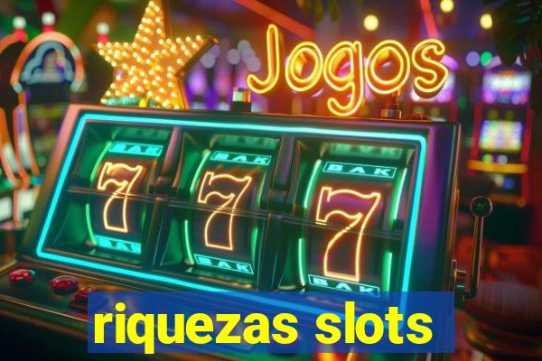 riquezas slots