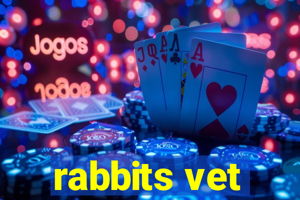 rabbits vet